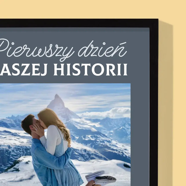 Zdjęcie i Podpis: Pierwszy Dzień Naszej Historii - Wydruk Obramowany