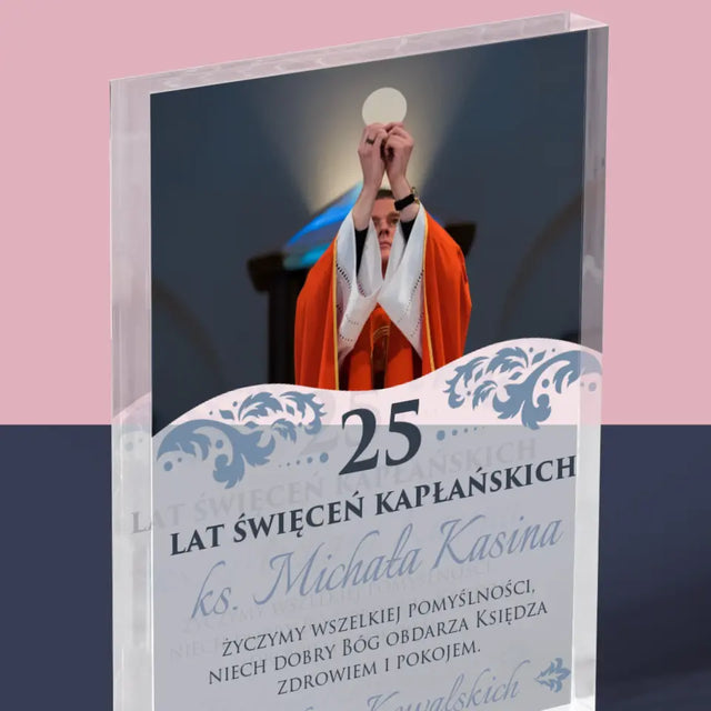 Zdjęcie i Podpis: Jubileusz Święceń Kapłańskich - Blok Akrylowy z Nadrukiem