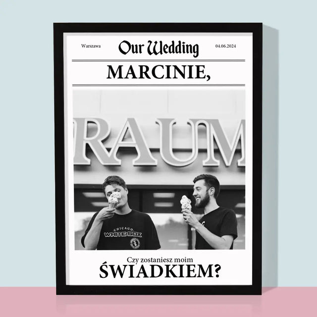 Zdjęcie i Podpis: Our Wedding Świadek - Wydruk Obramowany