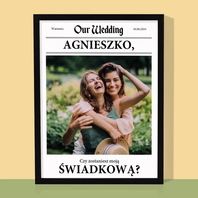 Zdjęcie i Podpis: Our Wedding Świadkowa - Wydruk Obramowany