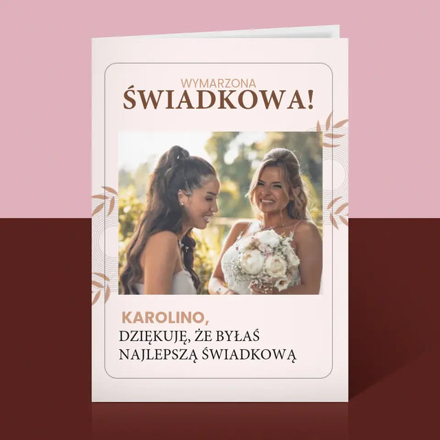 Zdjęcie i Podpis: Wymarzona Świadkowa - Kartka z Życzeniami