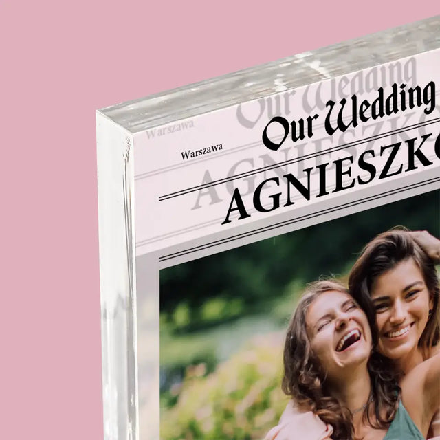 Zdjęcie i Podpis: Our Wedding Świadkowa - Blok Akrylowy z Nadrukiem