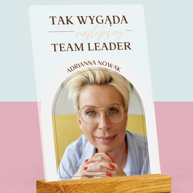 Zdjęcie i Podpis: Najlepszy Team Leader - Wydruk Na Szkle Akrylowym