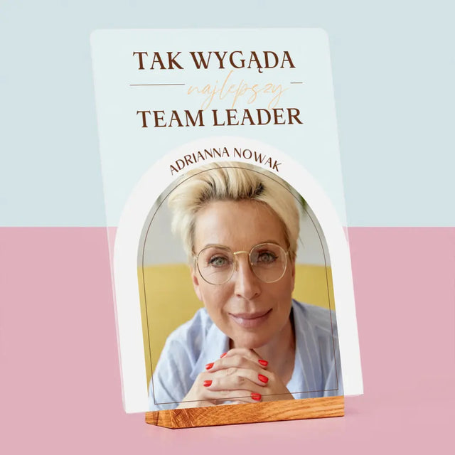 Zdjęcie i Podpis: Najlepszy Team Leader - Wydruk Na Szkle Akrylowym