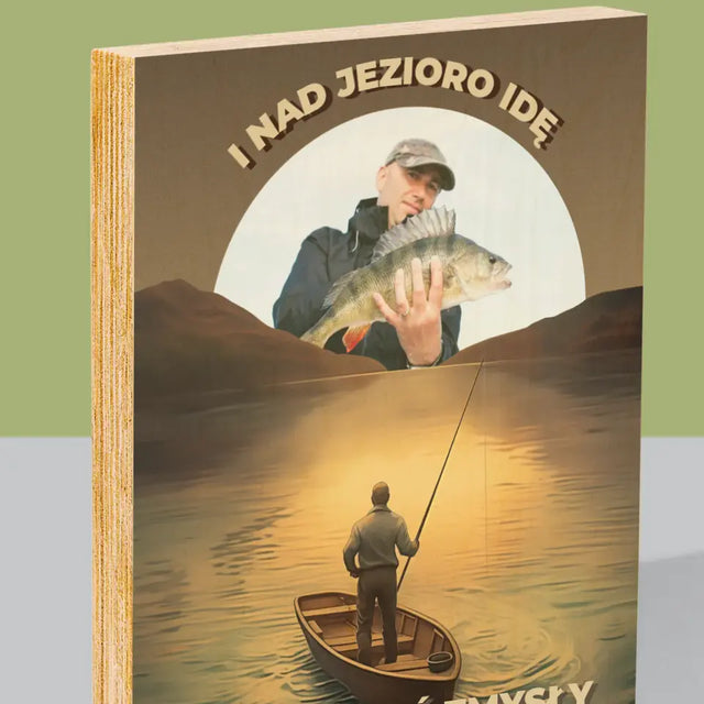 Zdjęcie i Podpis: I Nad Jezioro Idę - Wydruk Na Drewnie