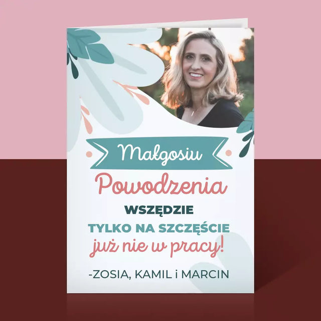 Zdjęcie i Podpis: Powodzenia Nie w Pracy - Kartka z Życzeniami