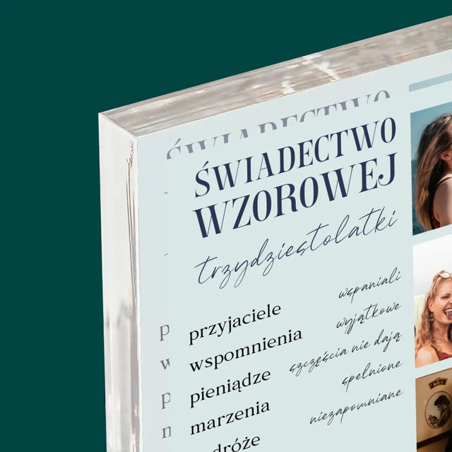 Fotokolaż: Świadectwo Wzorowej Trzydziestolatki - Blok Akrylowy