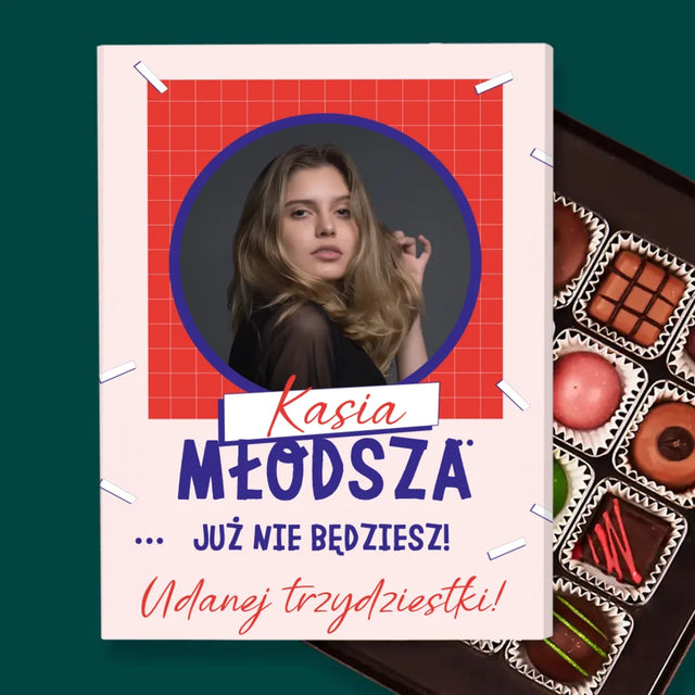 Zdjęcie i Podpis: Młodsza Nie Będziesz - Personalizowane Praliny