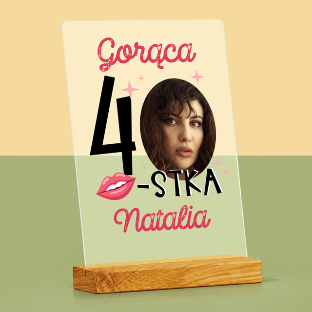 Zdjęcie I Podpis: Gorąca 40-Stka - Wydruk Na Szkle Akrylowym