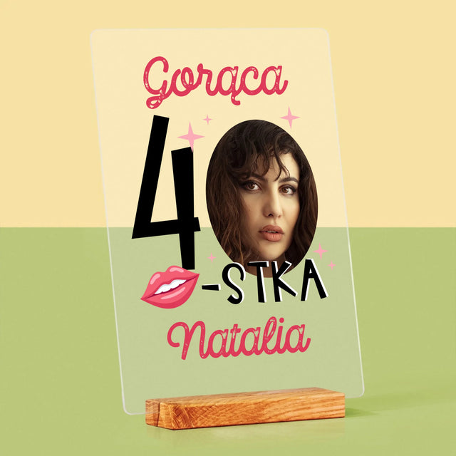 Zdjęcie I Podpis: Gorąca 40-Stka - Wydruk Na Szkle Akrylowym