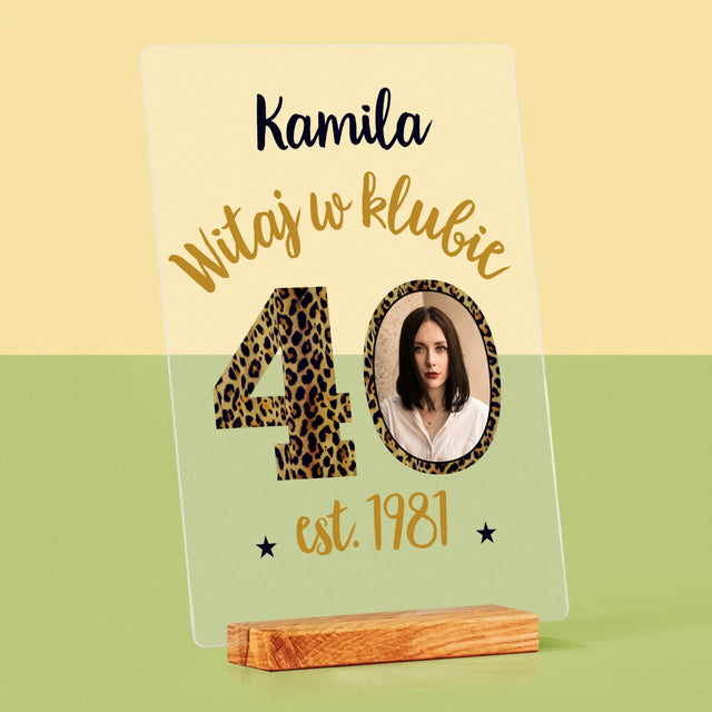 Zdjęcie I Podpis: Witaj W Klubie 40 - Wydruk Na Szkle Akrylowym