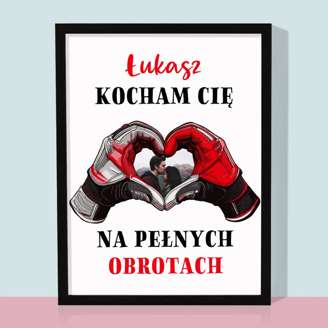 Zdjęcie I Podpis: Kocham Cię Na Pełnych Obrotach - Wydruk Obramowany