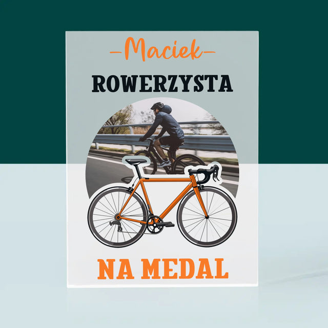 Zdjęcie I Podpis: Rowerzysta Na Medal - Blok Akrylowy z Nadrukiem