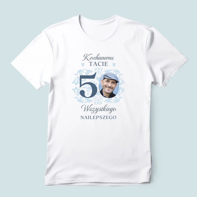 Zdjęcie I Podpis: Kochanemu Tacie Z Okazji 50 Urodzin - Koszulka Męska z Nadrukiem