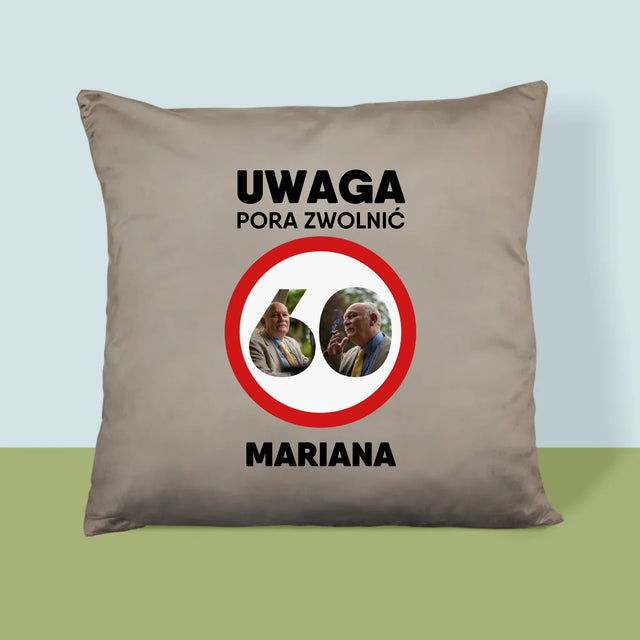 Słowo Ze Zdjęć: 60 Pora Zwolnić - Poduszka z Nadrukiem