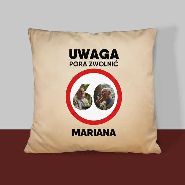 Słowo Ze Zdjęć: 60 Pora Zwolnić - Poduszka z Nadrukiem