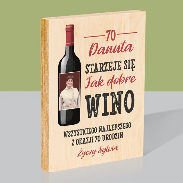 Zdjęcie I Podpis: Jak Dobre Wino - Wydruk Na Drewnie