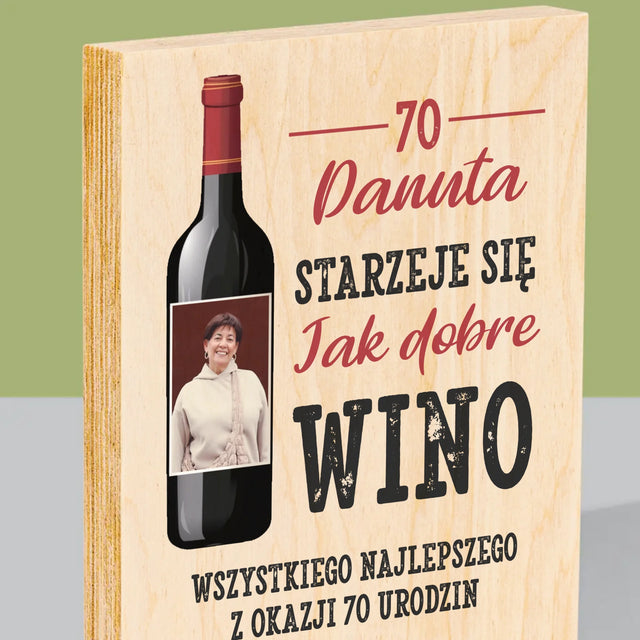 Zdjęcie I Podpis: Jak Dobre Wino - Wydruk Na Drewnie