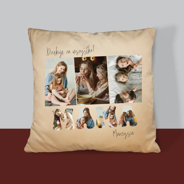 Fotokolaż: Mamo Dziękuję Za Wszystko - Poduszka z Nadrukiem