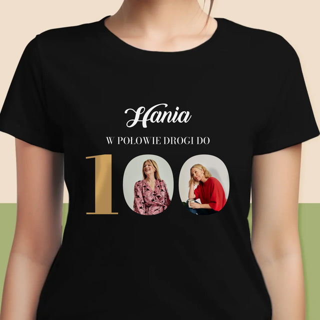 Fotokolaż: W Połowie Drogi Do 100 - Koszulka Damska z Nadrukiem