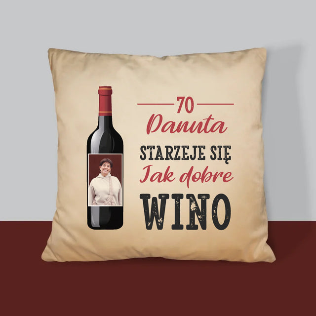 Zdjęcie I Podpis: Jak Dobre Wino - Poduszka z Nadrukiem