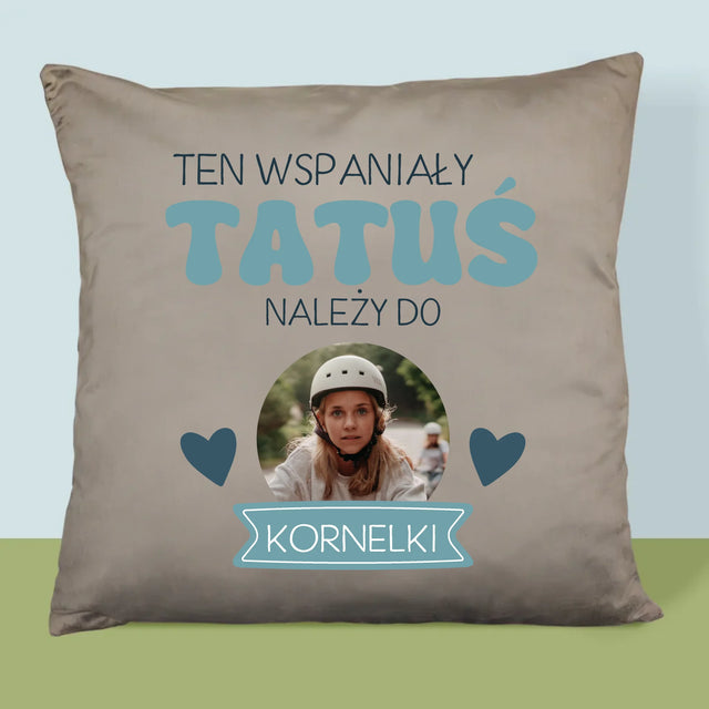 Zdjęcie I Podpis: Tatuś Należy Do - Poduszka z Nadrukiem