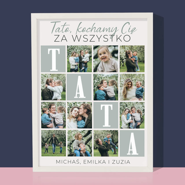 Fotokolaż: Tato Kochamy Cię Za Wszystko - Wydruk Obramowany