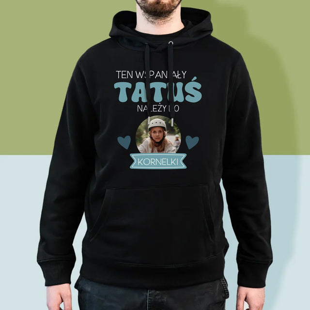 Zdjęcie I Podpis: Tatuś Należy Do - Bluza Męska Z Kapturem