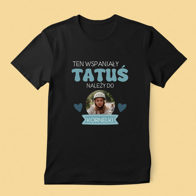 Zdjęcie I Podpis: Tatuś Należy Do - Koszulka Męska z Nadrukiem