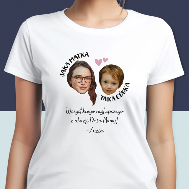 Zdjęcie i Podpis: Jaka Matka Taka Córka - Koszulka Damska z Nadrukiem