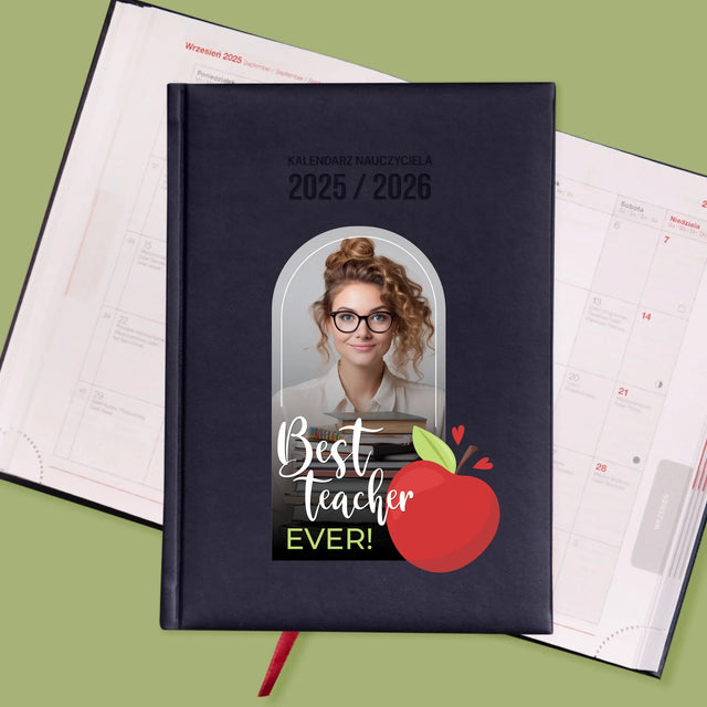 Zdjęcie i Podpis: Best Teacher Ever - Personalizowany Kalendarz Nauczyciela