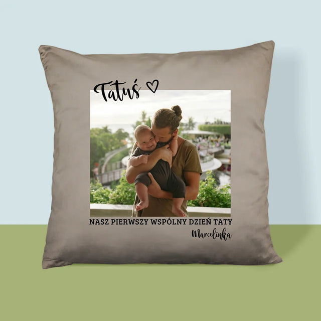 Zdjęcie I Podpis: Pierwszy Dzień Tatusia - Poduszka z Nadrukiem
