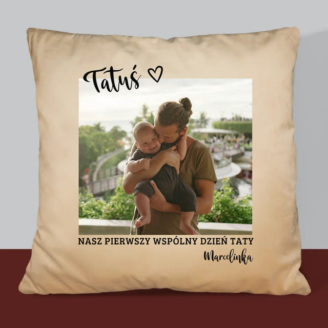 Zdjęcie I Podpis: Pierwszy Dzień Tatusia - Poduszka z Nadrukiem