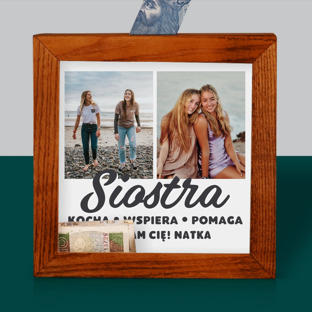 Fotokolaż: Kochana Siostra - Drewniana Skarbonka