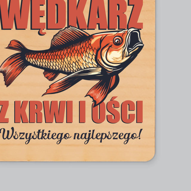 Imię i Podpis: Wędkarz z Krwi i Ości - Magnes Drewniany