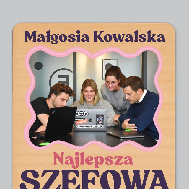 Fotokolaż: Najlepsza Szefowa - Magnes Drewniany