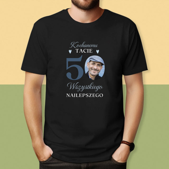 Zdjęcie I Podpis: Kochanemu Tacie Z Okazji 50 Urodzin - Koszulka Męska z Nadrukiem