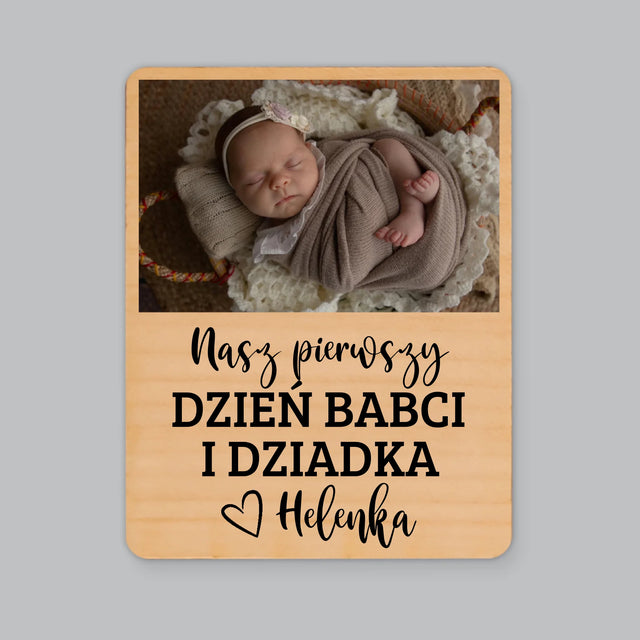 Zdjęcie i Podpis: Pierwszy Dzień Babci i Dziadka - Magnes Drewniany