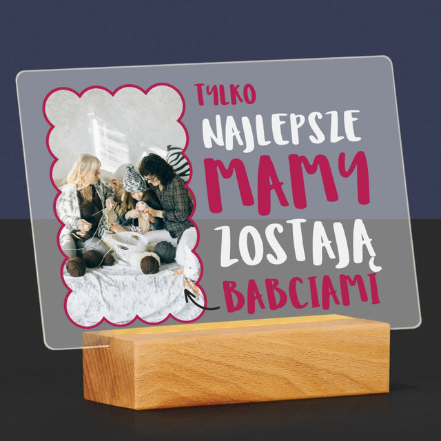 Zdjęcie i Podpis: Najlepsze Mamy Zostają Babciami - Wydruk Na Szkle Akrylowym
