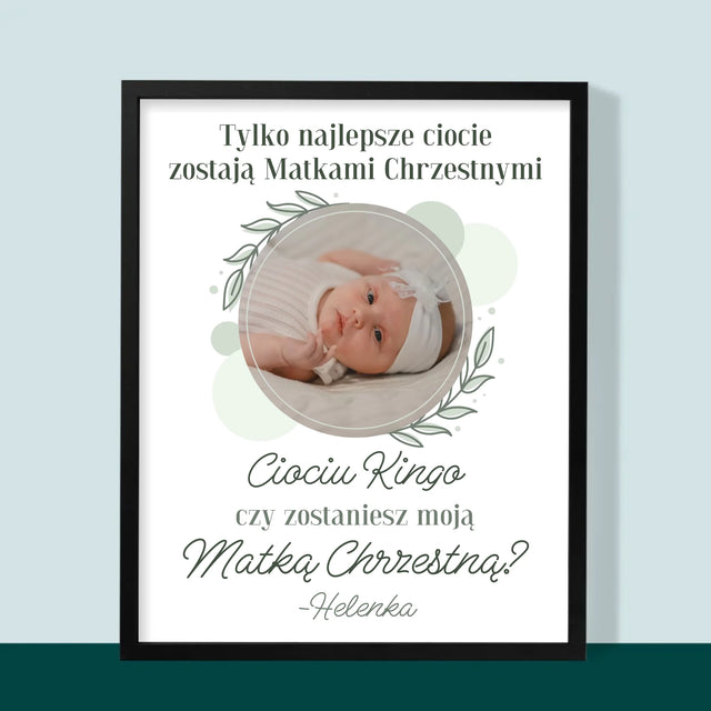 Zdjęcie i Podpis: Najlepsze Ciocie Zostają Matkami Chrzestnymi - Wydruk Obramowany