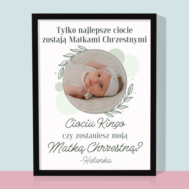 Zdjęcie i Podpis: Najlepsze Ciocie Zostają Matkami Chrzestnymi - Wydruk Obramowany