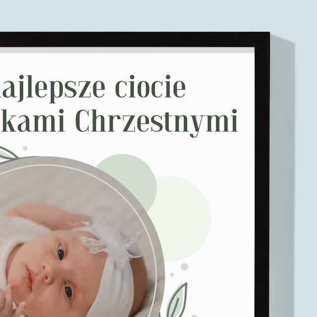 Zdjęcie i Podpis: Najlepsze Ciocie Zostają Matkami Chrzestnymi - Wydruk Obramowany