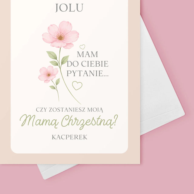 Imię i Podpis: Ciociu Czy Zostaniesz Moją Chrzestną Kwiatki - Kartka z Życzeniami