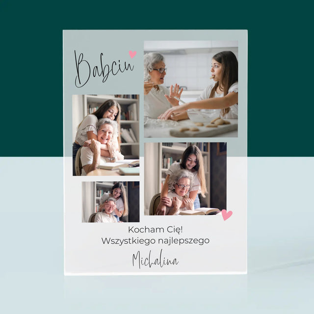 Fotokolaż: Babciu Kocham Cię - Blok Akrylowy z Nadrukiem