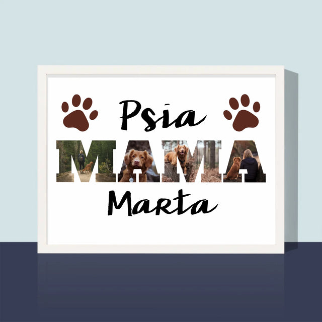 Słowo Ze Zdjęć: Psia Mama z Twoich Zdjęć - Wydruk Obramowany