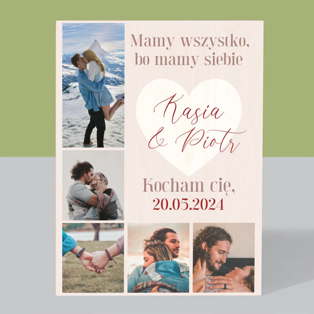 Fotokolaż: Mamy Wszystko, Bo Mamy Siebie - Wydruk Na Drewnie