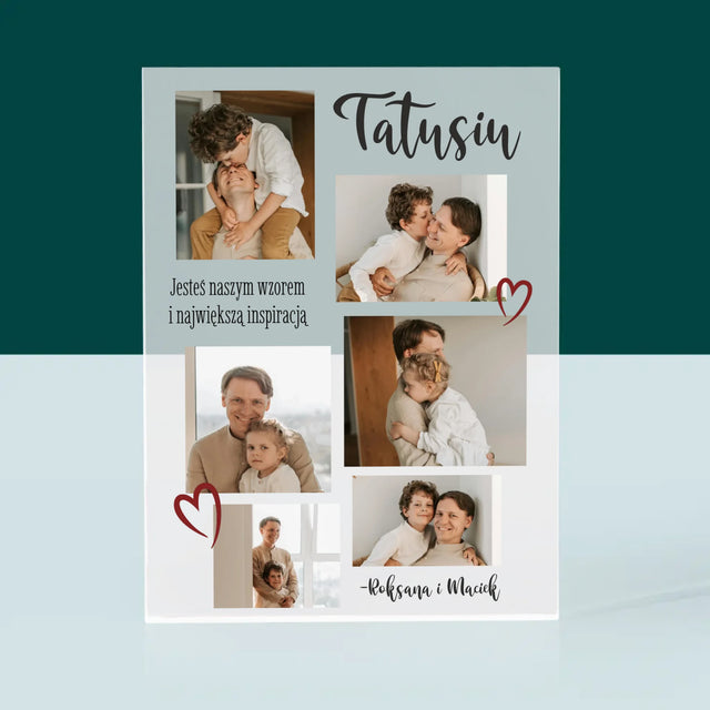 Fotokolaż: Tatusiu - Blok Akrylowy z Nadrukiem