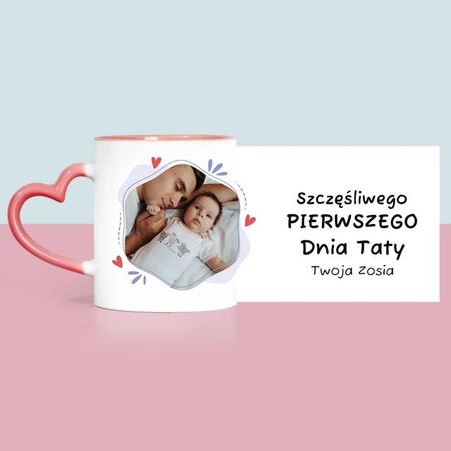 Zdjęcie i Podpis: Szczęśliwego Pierwszego Dnia Taty - Kubek z Nadrukiem