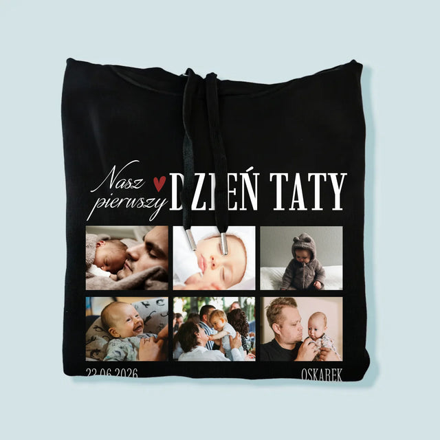 Fotokolaż: Nasz Pierwszy Dzień Taty Serce - Bluza Męska z Kapturem