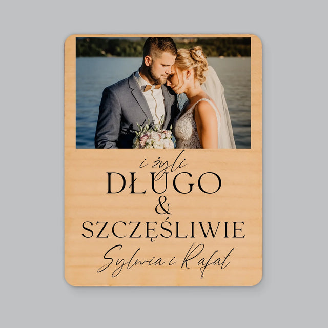 Zdjęcie i Podpis: Żyli Długo i Szczęśliwie - Magnes Drewniany